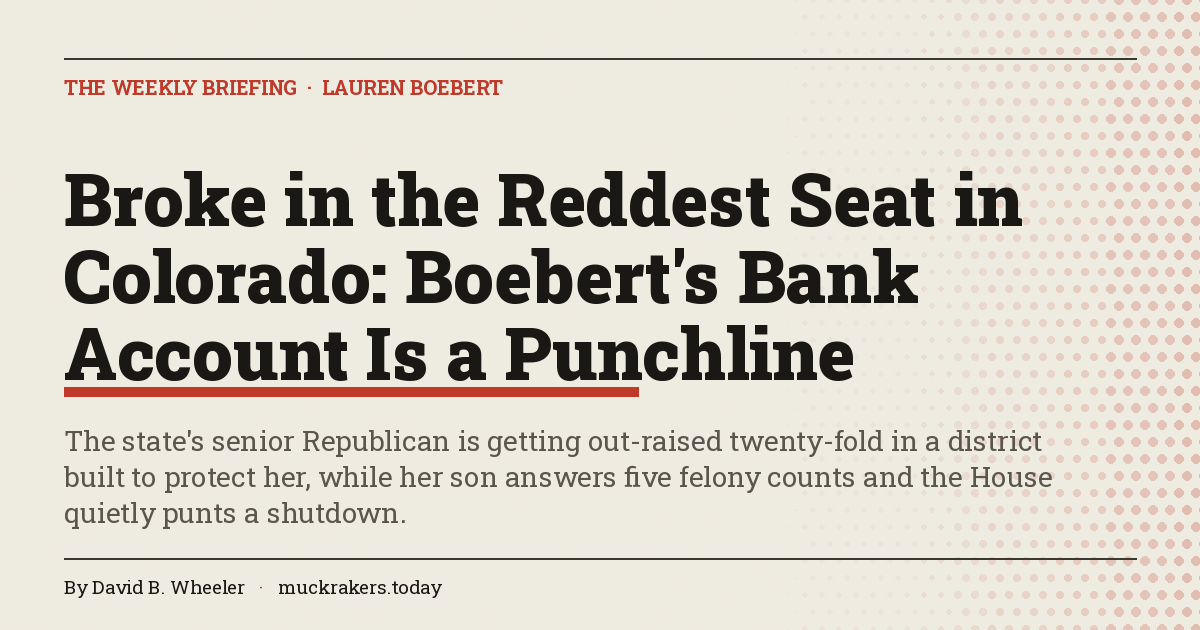 Broke in the Reddest Seat in Colorado: Boebert's Bank Account Is a Punchline