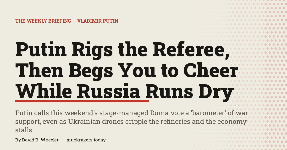 Putin Rigs the Referee, Then Begs You to Cheer While Russia Runs Dry